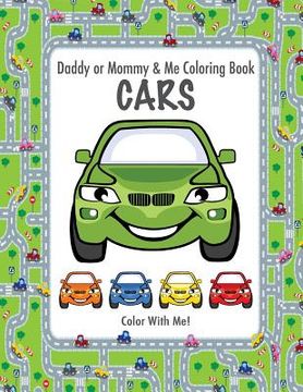 portada Color With Me! Daddy or Mommy & Me Coloring Book: Cars (en Inglés)