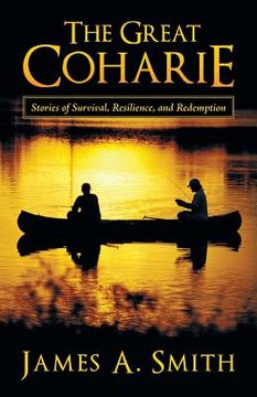 portada The Great Coharie: Stories of Survival, Resilience, and Redemption (en Inglés)
