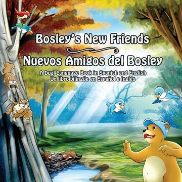 portada Bosley's New Friends (Spanish - English): A dual-language book (en Inglés)