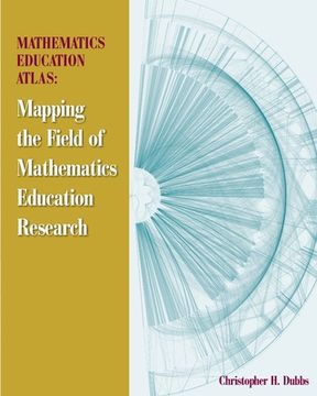 portada Mathematics Education Atlas: Mapping the Field of Mathematics Education Research (en Inglés)