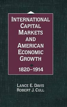 portada International Capital Markets and American Economic Growth, 1820-1914 (in English)