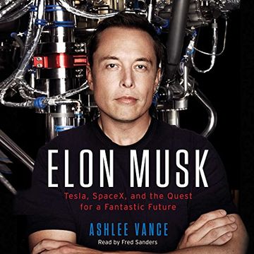 portada Elon Musk: Tesla, Spacex, And The Quest For A Fantastic Future
