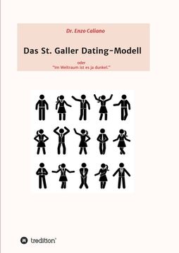 portada Das St. Galler Dating-Modell: oder Im Weltall ist es ja dunkel (en Alemán)