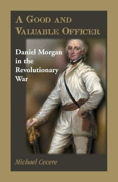 portada A Good and Valuable Officer: Daniel Morgan in the Revolutionary war (in English)