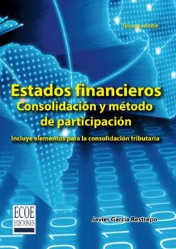 portada Estados Financieros. Consolidación y Método de Participación: Incluye Elementos Para la Consolidación Tributaria (in Spanish)
