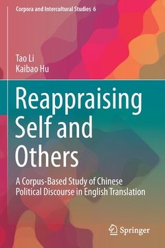 portada Reappraising Self and Others: A Corpus-Based Study of Chinese Political Discourse in English Translation (in English)