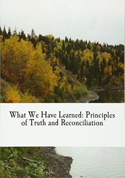 portada What we Have Learned: Principles of Truth and Reconciliation 
