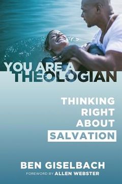 portada Thinking Right about Salvation (You Are a Theologian Series)