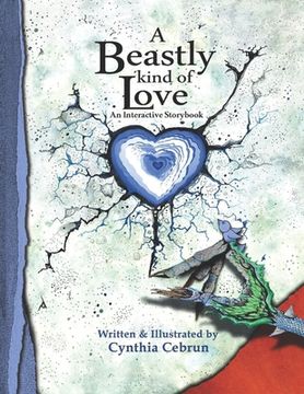 portada A Beastly Kind of Love: An interactive storybook for anyone experiencing grief, loss, separation, or a major life change (in English)