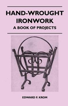 portada hand-wrought ironwork - a book of projects (en Inglés)