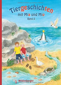 portada Tiergeschichten mit mia und mio - Band 2: Überarbeitete Ausgabe, Gestalterisch an die Neuausgabe der Silbenfibel® Angepasst. Inhaltlich Identisch mit der Erstausgabe. (en Alemán)