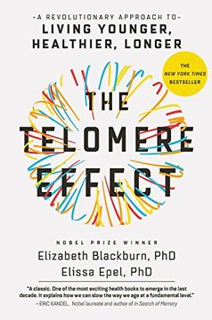 portada The Telomere Effect: A Revolutionary Approach to Living Younger, Healthier, Longer (in English)