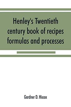 portada Henley's Twentieth Century Book of Recipes, Formulas and Processes (Paperback) (in English)