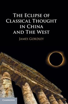 portada The Eclipse of Classical Thought in China and the West (in English)
