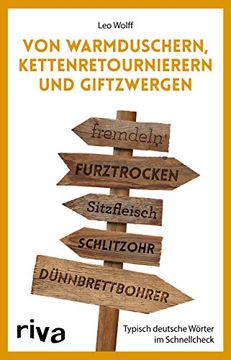 portada Von Warmduschern, Kettenretournierern und Giftzwergen: Typisch Deutsche Wörter im Schnellcheck (en Alemán)