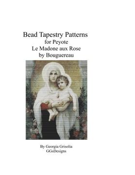 portada Bead Tapestry Pattern for Peyote Madone aux Rose by Bouguereau