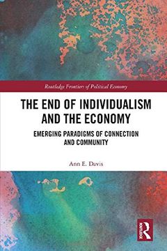 portada The End of Individualism and the Economy: Emerging Paradigms of Connection and Community