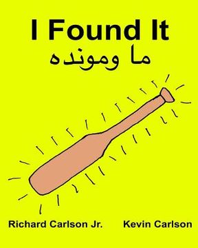 portada I Found It: Children's Picture Book English-Pashto (Bilingual Edition) (www.rich.center) (en Inglés)