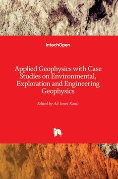 portada Applied Geophysics with Case Studies on Environmental, Exploration and Engineering Geophysics (en Inglés)