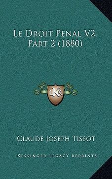 portada Le Droit Penal V2, Part 2 (1880) (en Francés)
