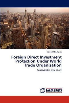 portada foreign direct investment protection under world trade orqanization (en Inglés)