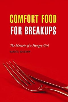 portada Comfort Food for Breakups: The Memoir of a Hungry Girl (en Inglés)
