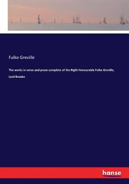 portada The works in verse and prose complete of the Right Honourable Fulke Greville, Lord Brooke (in English)