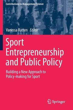 portada Sport Entrepreneurship and Public Policy: Building a New Approach to Policy-Making for Sport (en Inglés)