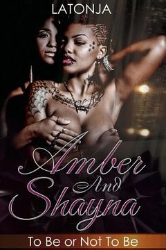 portada Amber and Shayna: To Be or Not To Be (en Inglés)