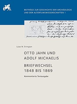 portada Otto Jahn und Adolf Michaelis - Briefwechsel 1848 bis 1869. Kommentierte Textausgabe. (in German)