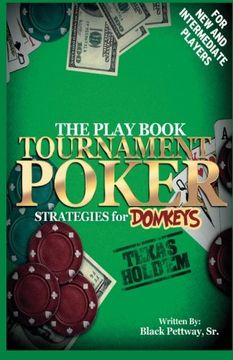 portada Tournament Poker Strategies for Donkeys: The Play Book