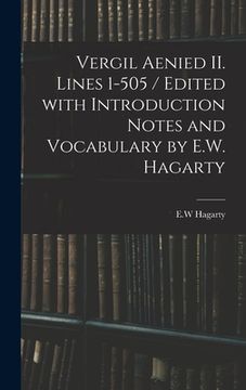 portada Vergil Aenied II. Lines 1-505 / Edited With Introduction Notes and Vocabulary by E.W. Hagarty (en Inglés)