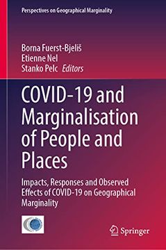 portada Covid-19 and Marginalisation of People and Places: Impacts, Responses and Observed Effects of Covid-19 on Geographical Marginality (en Inglés)