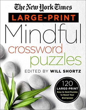 portada The new York Times Large-Print Mindful Crossword Puzzles: 120 Large-Print Easy to Hard Puzzles to Boost Your Brainpower (en Inglés)