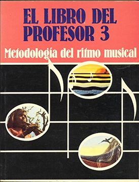 portada El Libro del Profesor 3. Metodologia del Ritmo Musical.