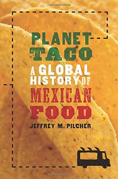 portada Planet Taco: A Global History of Mexican Food (en Inglés)
