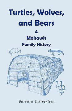 portada turtles, wolves, and bears: a mohawk family history (en Inglés)