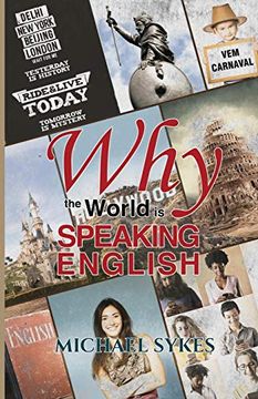 portada Why the World is Speaking English - a Sideways Look 