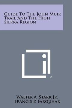 portada Guide to the John Muir Trail and the High Sierra Region (en Inglés)