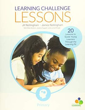 portada Learning Challenge Lessons, Primary: 20 Lessons to Guide Young Learners Through the Learning pit (Corwin Teaching Essentials) (en Inglés)