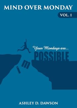 portada Mind Over Monday: Your Mondays are Possible (en Inglés)