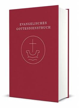 portada Evangelisches Gottesdienstbuch - Altarausgabe: Agende Fur Die Union Evangelischer Kirchen in Der Ekd (Uek) Und Fur Die Vereinigte Evangelisch-Lutheris (in German)