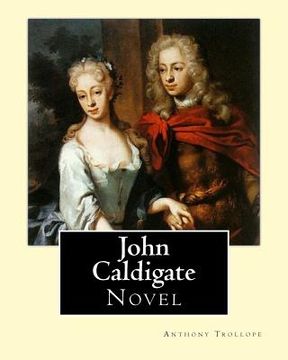 portada John Caldigate. By: Anthony Trollope: Novel (in English)