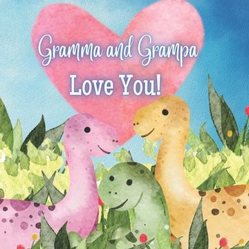 portada Gramma and Grampa Love You!: A story about Gramma and Gramma's love! (en Inglés)