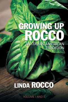 portada Growing Up Rocco: An Italian-American Tradition (en Inglés)