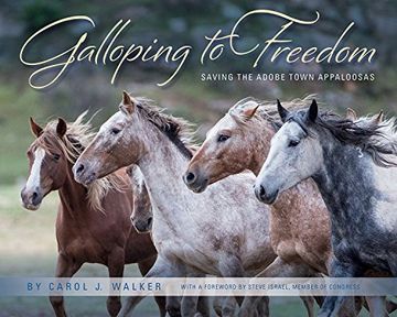 portada Galloping to Freedom: Saving the Adobe Town Appaloosas (en Inglés)