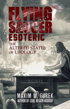 portada Flying Saucer Esoteric: The Altered States of Ufology (en Inglés)