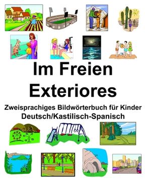 portada Deutsch/Kastilisch-Spanisch Im Freien/Exteriores Zweisprachiges Bildwörterbuch für Kinder (en Alemán)