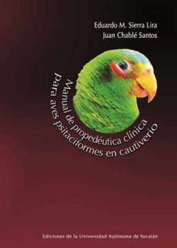 portada Manual de Propedéutica Clínica Para Aves Psitaciformes en Cautiverio (in Spanish)