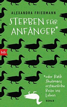 portada Sterben für Anfänger Oder Rafik Shulmans Erstaunliche Reise ins Leben: Roman (en Alemán)